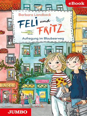 cover image of Feli & Fritz. Aufregung im Blaubeerweg.